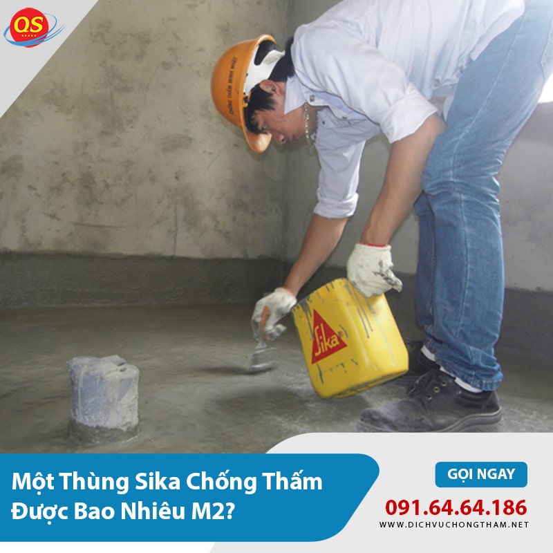 Giải Đáp: Một Thùng Sika Chống Thấm Được Bao Nhiêu M2?