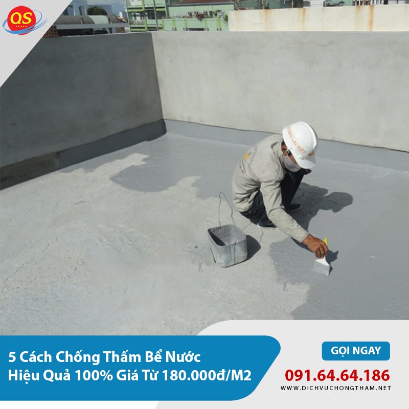5 Cách Chống Thấm Bể Nước Hiệu Quả 100% Giá Từ 180.000đ/M2