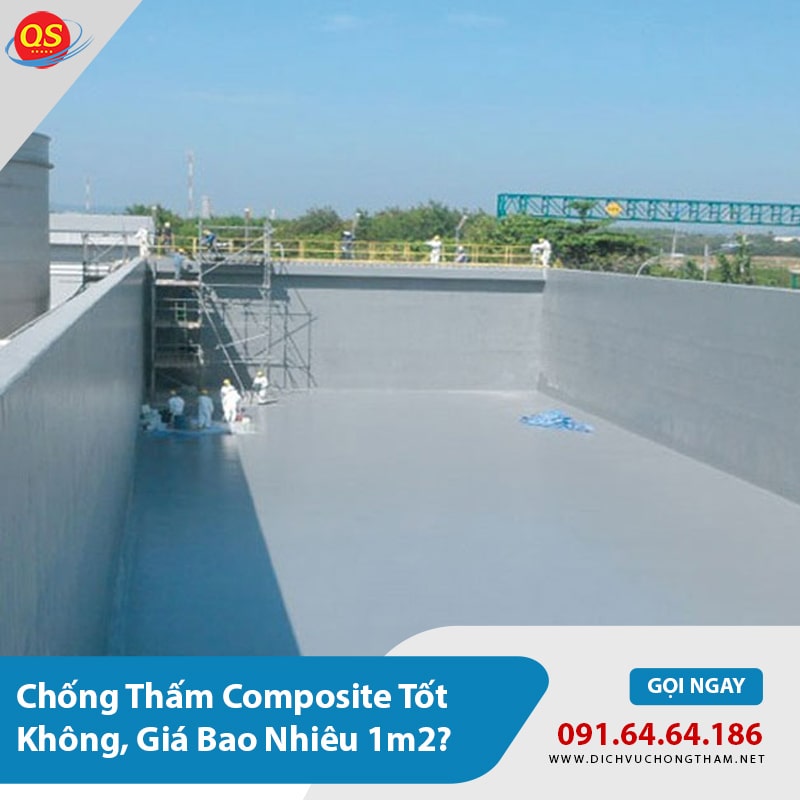 Chống Thấm Composite Có Tốt Không, Giá Bao Nhiêu 1m2?