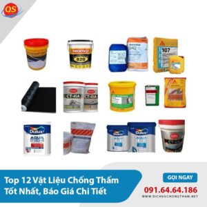 Top 12 Vật Liệu Chống Thấm Tốt Nhất, Báo Giá Chi Tiết