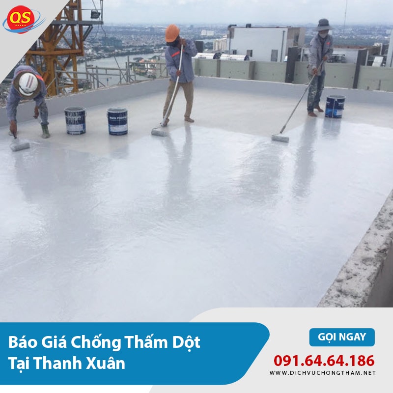 Báo Giá Chống Thấm Thanh Xuân Từ 100K/m2, Bảo Hành 15 Năm