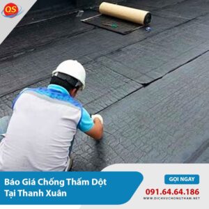Báo Giá Chống Thấm Thanh Xuân Từ 100K/m2, Bảo Hành 15 Năm