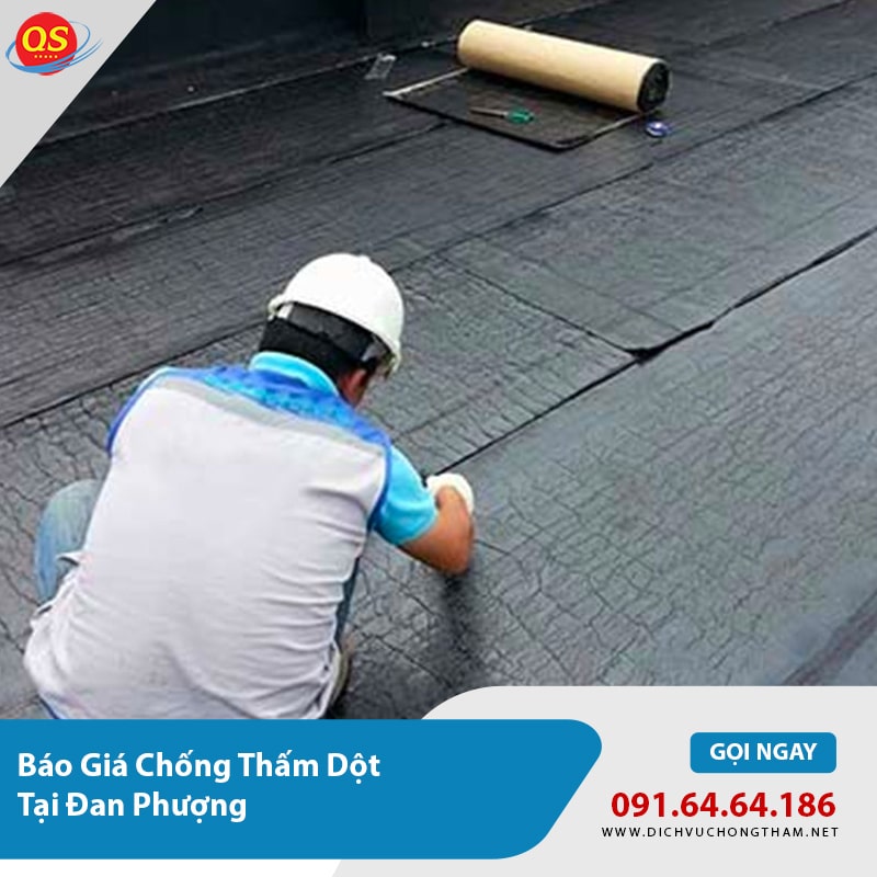 Báo Giá Chống Thấm Dột Đan Phượng Từ 75K/m2, Bảo Hành 15 Năm