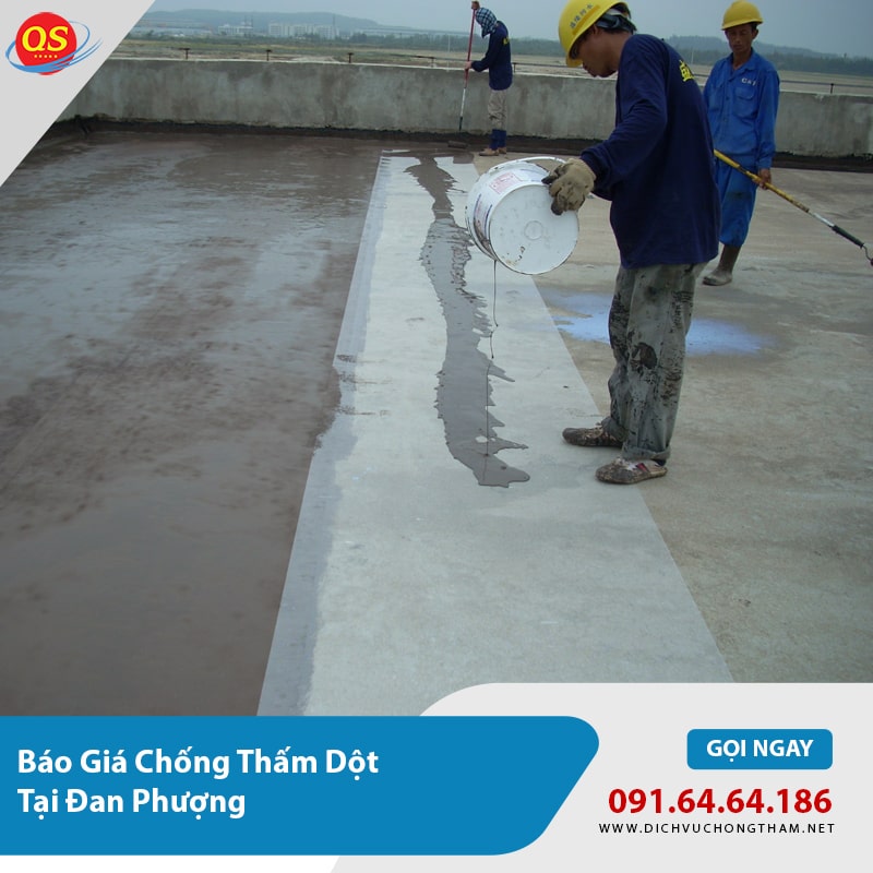 Báo Giá Chống Thấm Dột Đan Phượng Từ 75K/m2, Bảo Hành 15 Năm