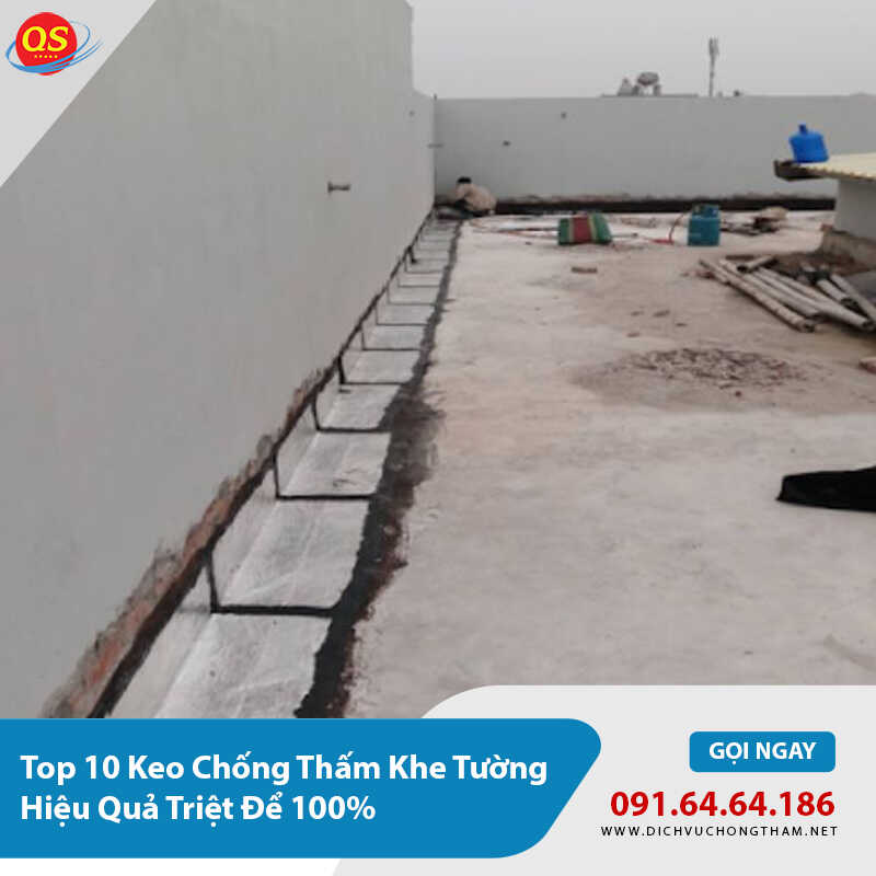 Top 10 Keo Chống Thấm Khe Tường Hiệu Quả Triệt Để 100% Top 10 Keo Chống Thấm Khe Tường Hiệu Quả Triệt Để 100%