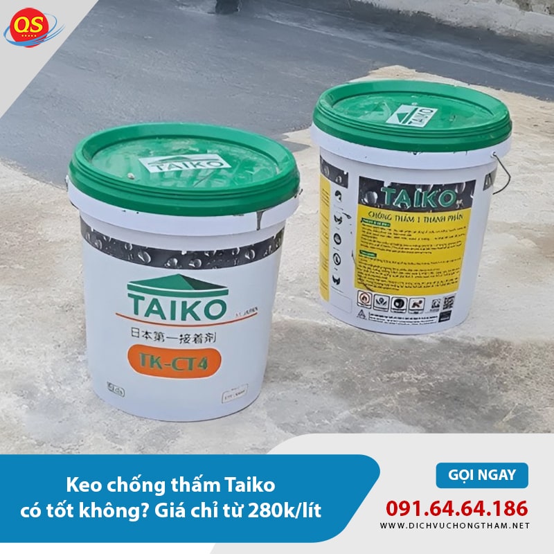 Keo chống thấm Taiko có tốt không? Giá chỉ từ 280k/lít Keo chống thấm Taiko có tốt không? Giá chỉ từ 280k/lít