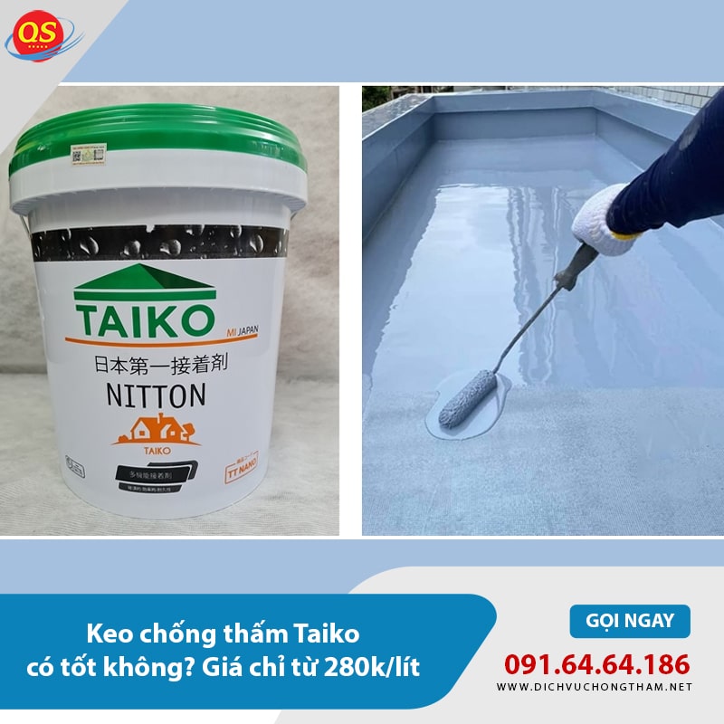 Keo chống thấm Taiko có tốt không? Giá chỉ từ 280k/lít Keo chống thấm Taiko có tốt không? Giá chỉ từ 280k/lít