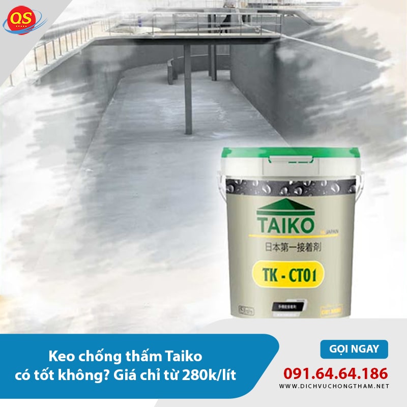 Keo chống thấm Taiko có tốt không? Giá chỉ từ 280k/lít Keo chống thấm Taiko có tốt không? Giá chỉ từ 280k/lít