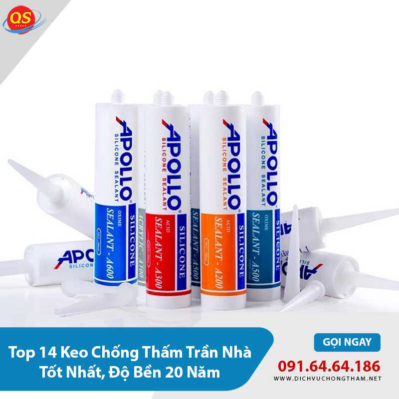 Top 14 Keo Chống Thấm Trần Nhà Tốt Nhất, Độ Bền 20 Năm