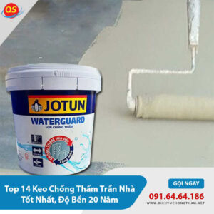 Top 14 Keo Chống Thấm Trần Nhà Tốt Nhất, Độ Bền 20 Năm