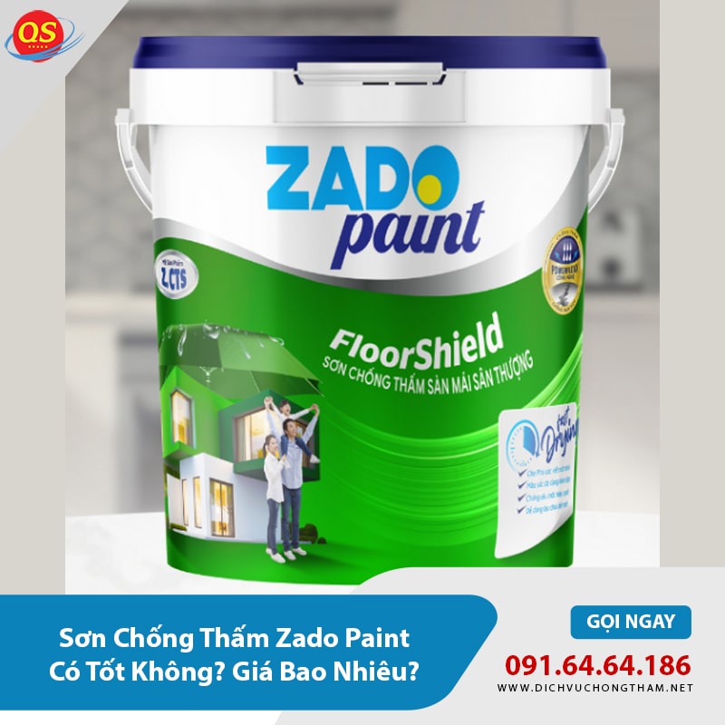 Sơn Chống Thấm Zado Paint Có Tốt Không? Giá Bao Nhiêu?