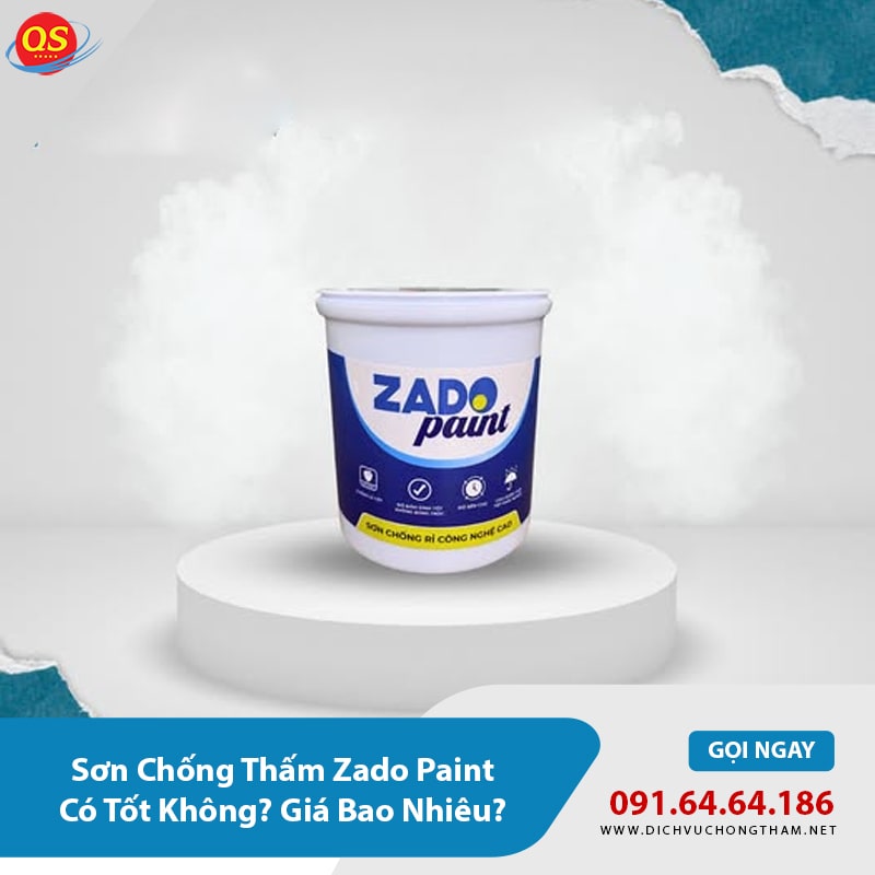 Sơn Chống Thấm Zado Paint Có Tốt Không? Giá Bao Nhiêu?