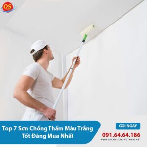 Top 7 Sơn Chống Thấm Màu Trắng Tốt Đáng Mua Nhất 2026