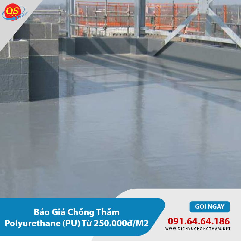 Báo Giá Chống Thấm Polyurethane (PU) Từ 250.000đ/M2 2026