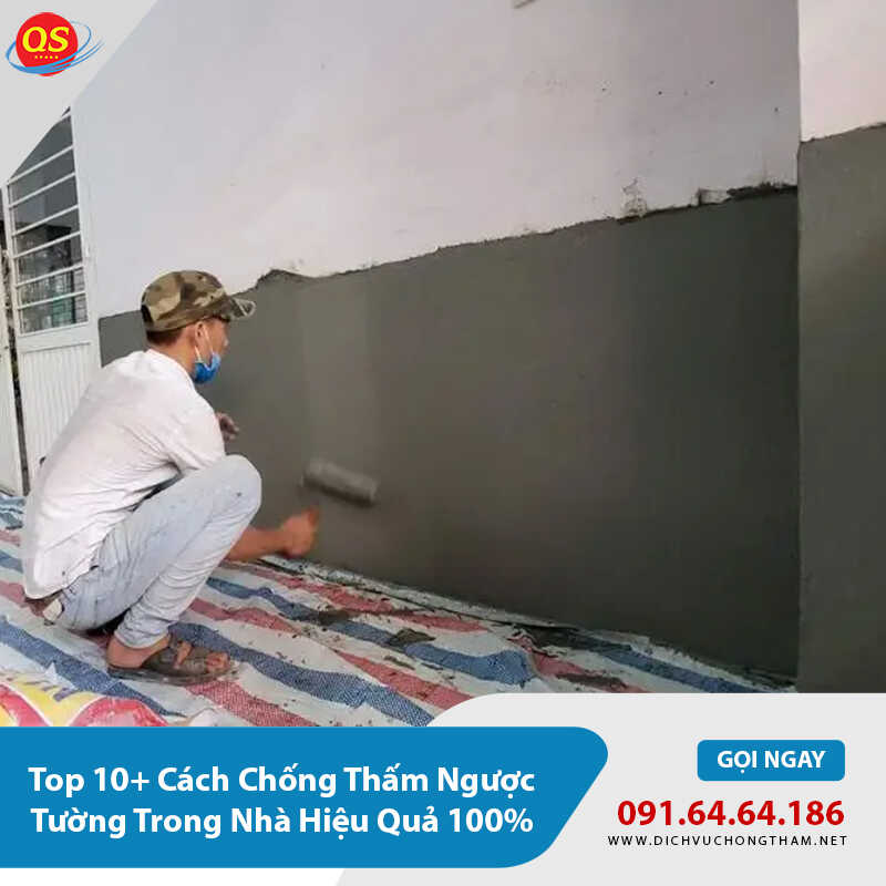Top 10+ Cách Chống Thấm Ngược Tường Trong Nhà Hiệu Quả 100%