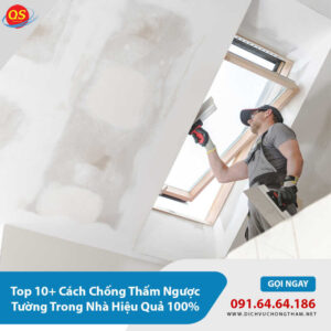 Top 10+ Cách Chống Thấm Ngược Tường Trong Nhà Hiệu Quả 100%