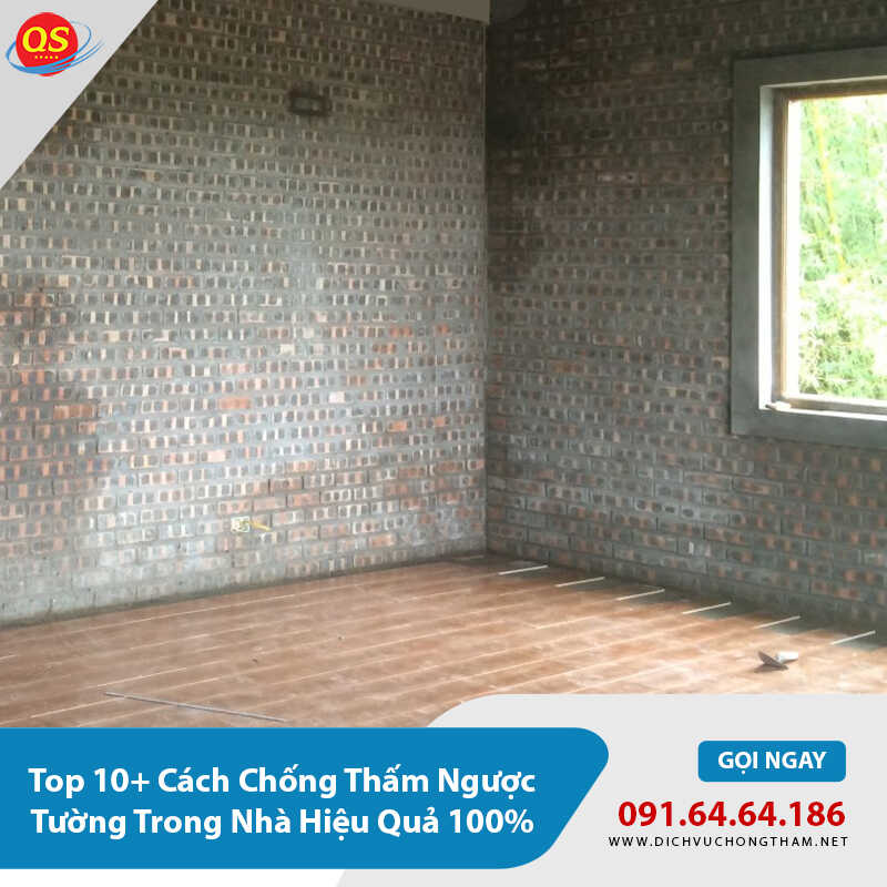 Top 10+ Cách Chống Thấm Ngược Tường Trong Nhà Hiệu Quả 100%