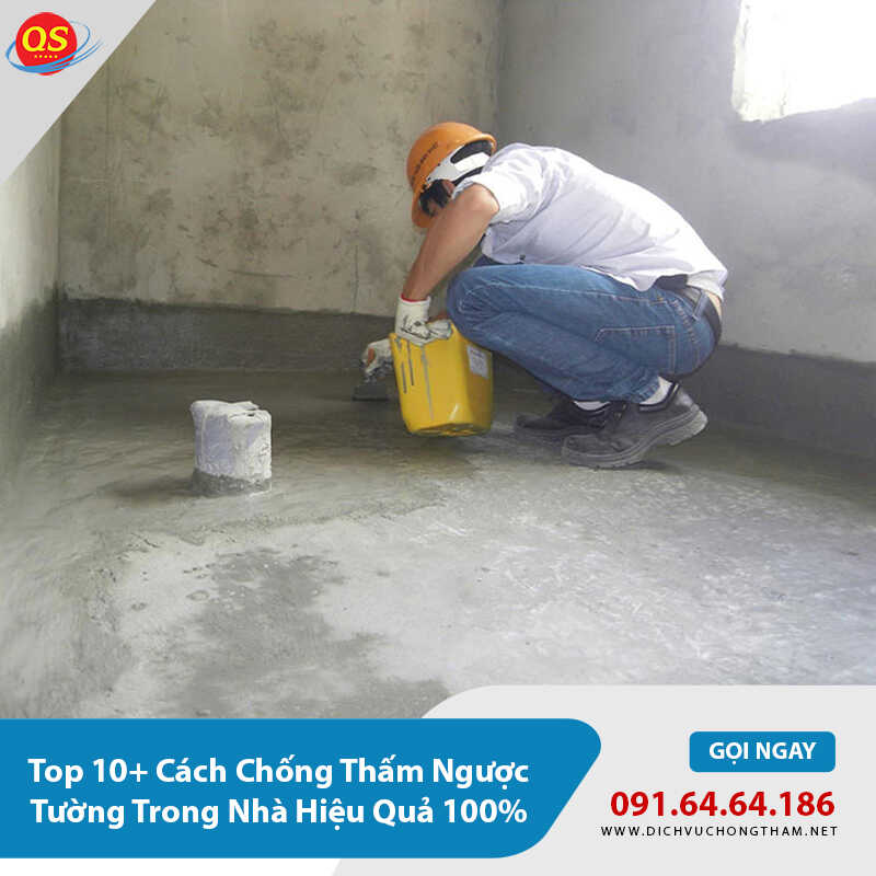 Top 10+ Cách Chống Thấm Ngược Tường Trong Nhà Hiệu Quả 100%