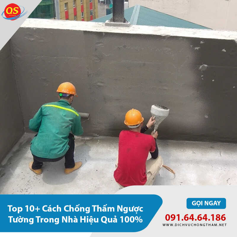 Top 10+ Cách Chống Thấm Ngược Tường Trong Nhà Hiệu Quả 100%