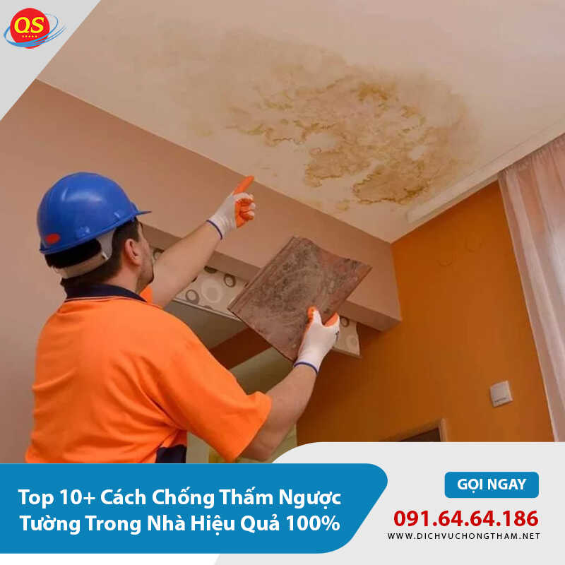 Top 10+ Cách Chống Thấm Ngược Tường Trong Nhà Hiệu Quả 100%