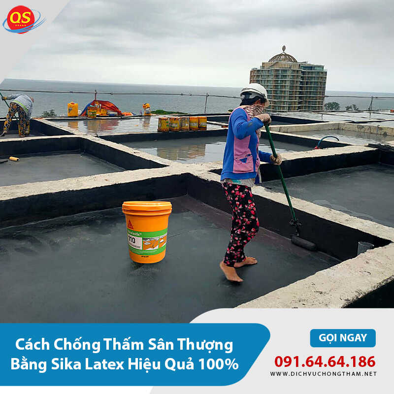 Cách Chống Thấm Sân Thượng Bằng Sika Latex Hiệu Quả 100%