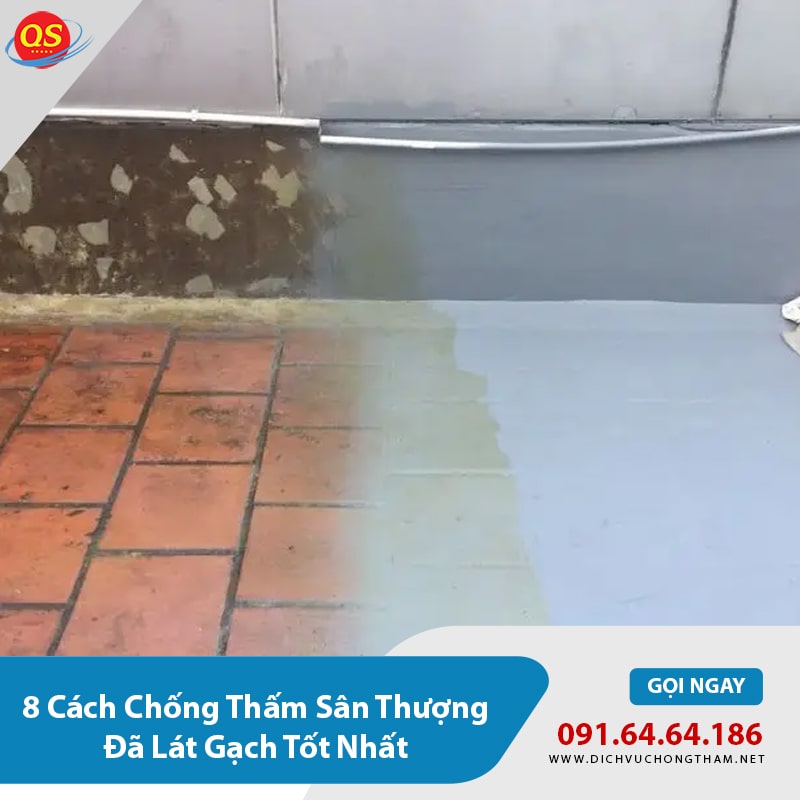 8 Cách Chống Thấm Sân Thượng Đã Lát Gạch Tốt Nhất 2026