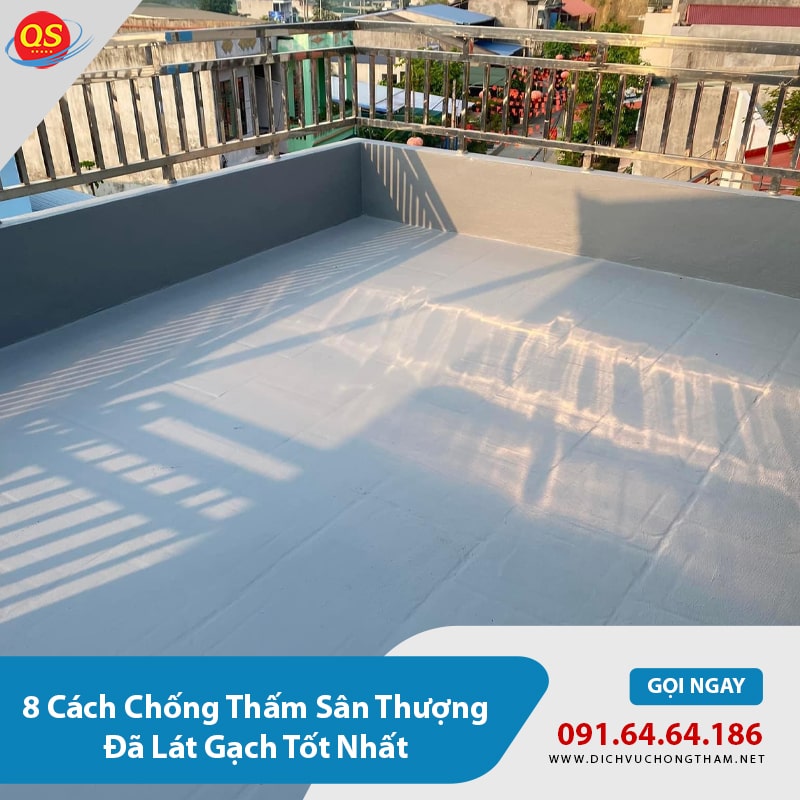 8 Cách Chống Thấm Sân Thượng Đã Lát Gạch Tốt Nhất 2026