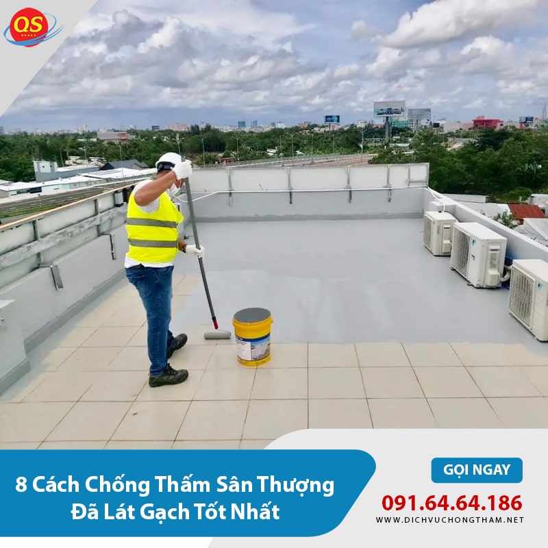 8 Cách Chống Thấm Sân Thượng Đã Lát Gạch Tốt Nhất 2026