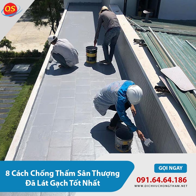 8 Cách Chống Thấm Sân Thượng Đã Lát Gạch Tốt Nhất 2026