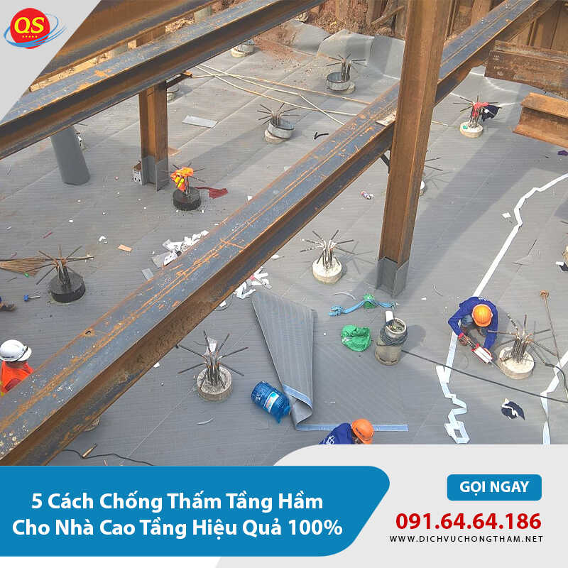 5 Cách Chống Thấm Tầng Hầm Cho Nhà Cao Tầng Hiệu Quả 100%