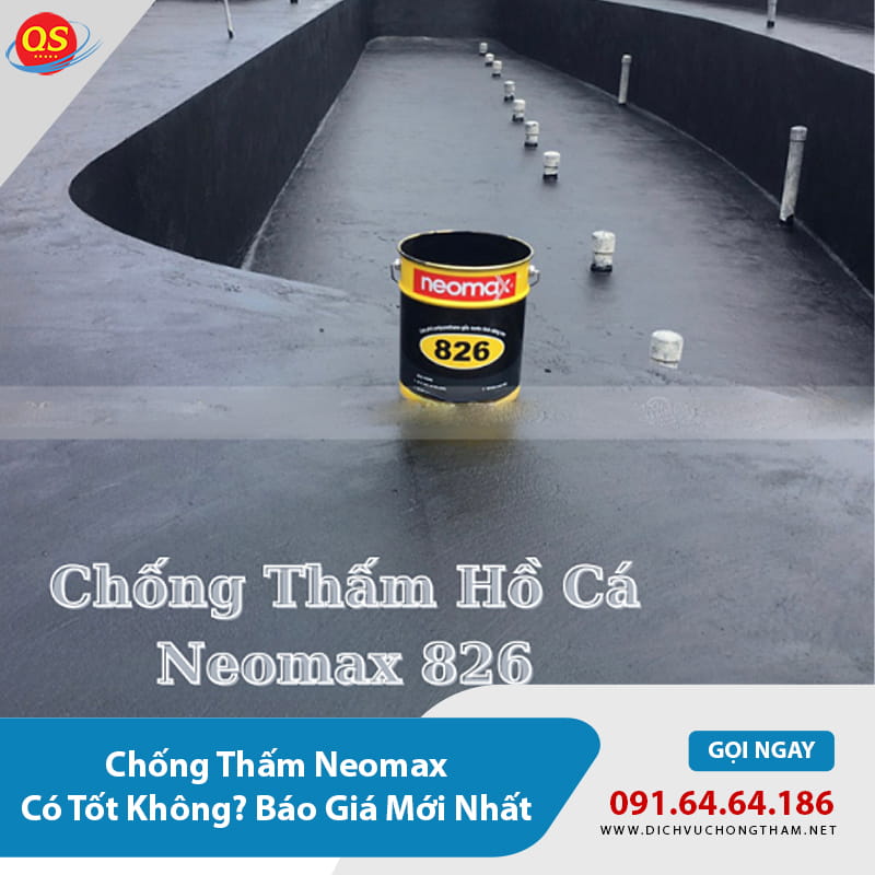 Chống Thấm Neomax Có Tốt Không? Báo Giá Mới Nhất 2026