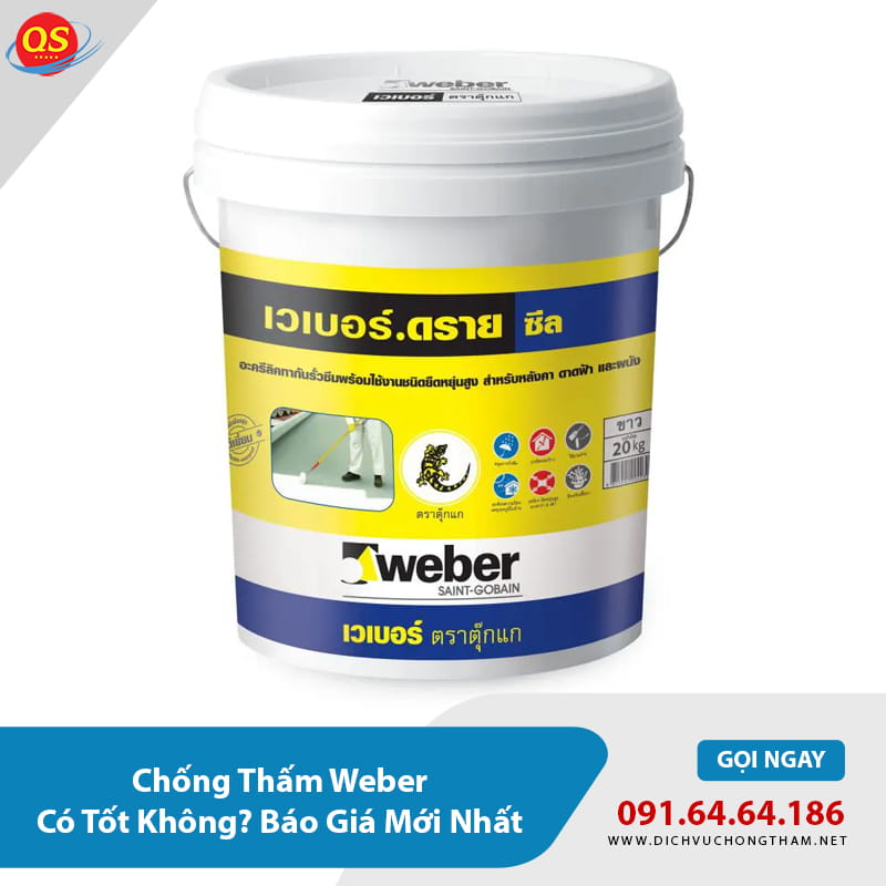 Chống Thấm Weber Có Tốt Không? Báo Giá Mới Nhất 2026