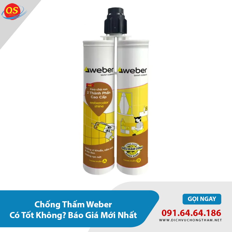Chống Thấm Weber Có Tốt Không? Báo Giá Mới Nhất 2026