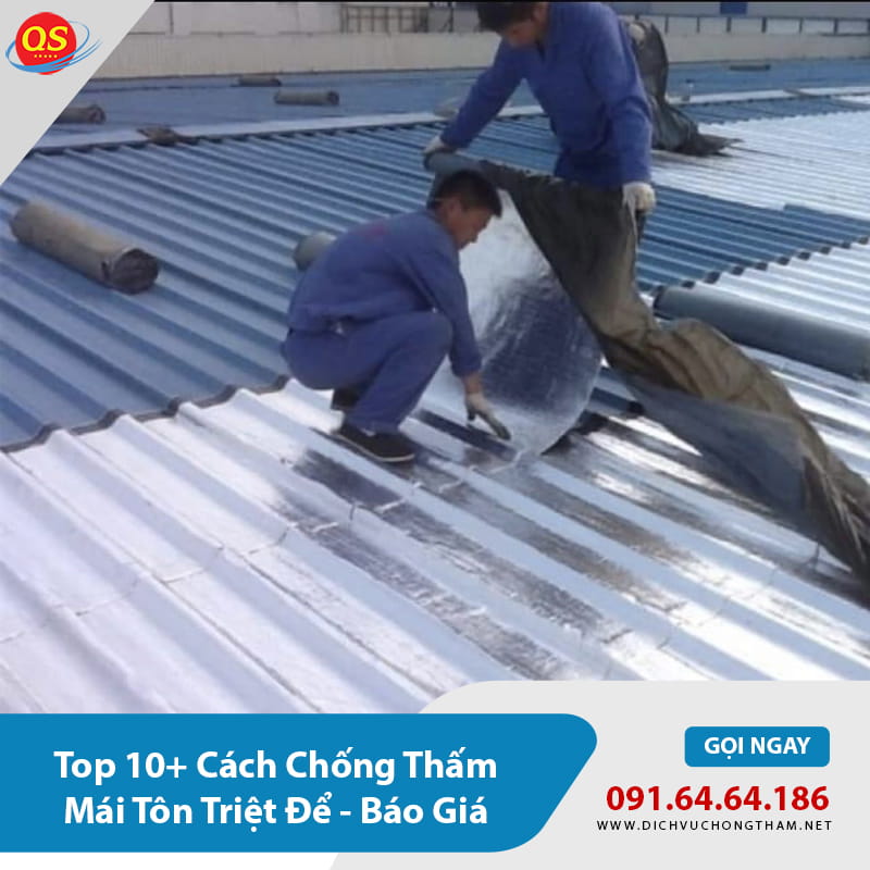 Top 10+ Cách Chống Thấm Mái Tôn Triệt Để - Báo Giá 2026