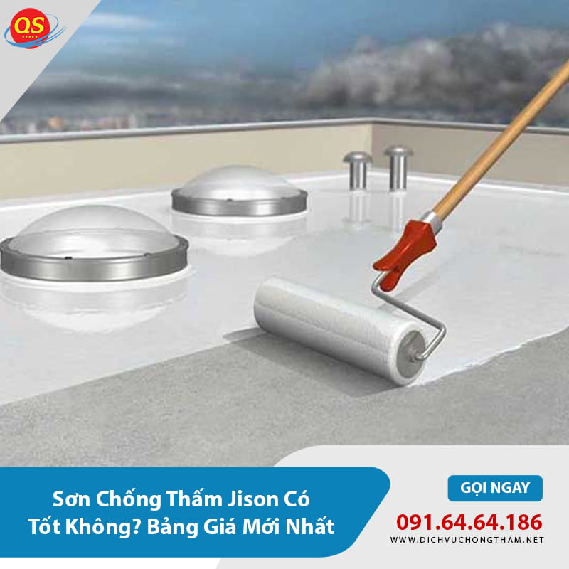 Sơn Chống Thấm Jison Có Tốt Không? Bảng Giá Mới Nhất 2026 Sơn Chống Thấm Jison Có Tốt Không? Bảng Giá Mới Nhất 2026