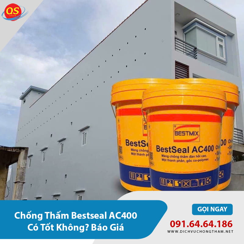 Chống Thấm Bestseal AC400 Có Tốt Không? Báo Giá 2026?