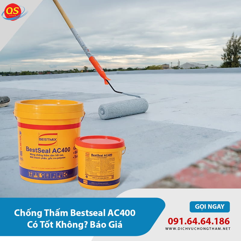 Chống Thấm Bestseal AC400 Có Tốt Không? Báo Giá 2026?