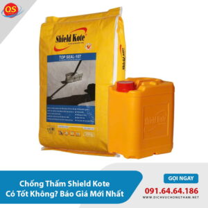 Chống Thấm Shield Kote Có Tốt Không? Báo Giá Mới Nhất 2026