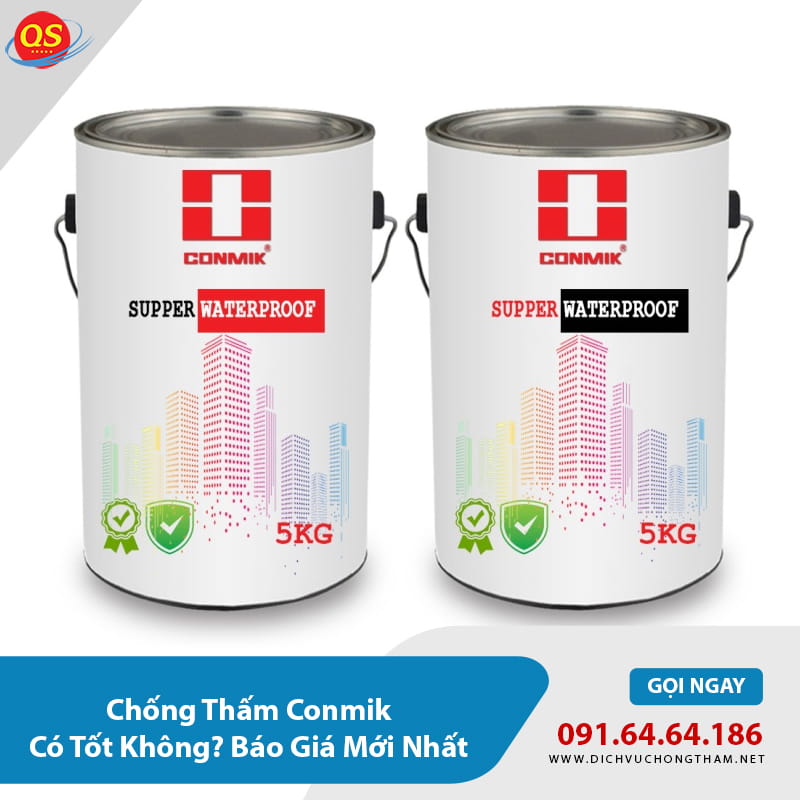 Chống Thấm Conmik Có Tốt Không? Báo Giá Mới Nhất 2026