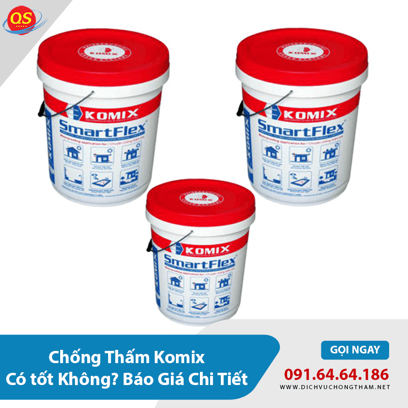 Chống Thấm Komix Có tốt Không? Báo Giá Chi Tiết 2026