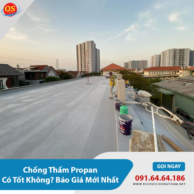 Chống Thấm Propan Có Tốt Không? Báo Giá Mới Nhất 2026 Chống Thấm Propan Có Tốt Không? Báo Giá Mới Nhất 2026