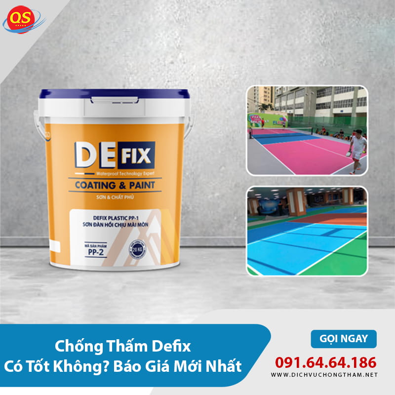 Chống Thấm Defix Có Tốt Không? Báo Giá Mới Nhất 2026