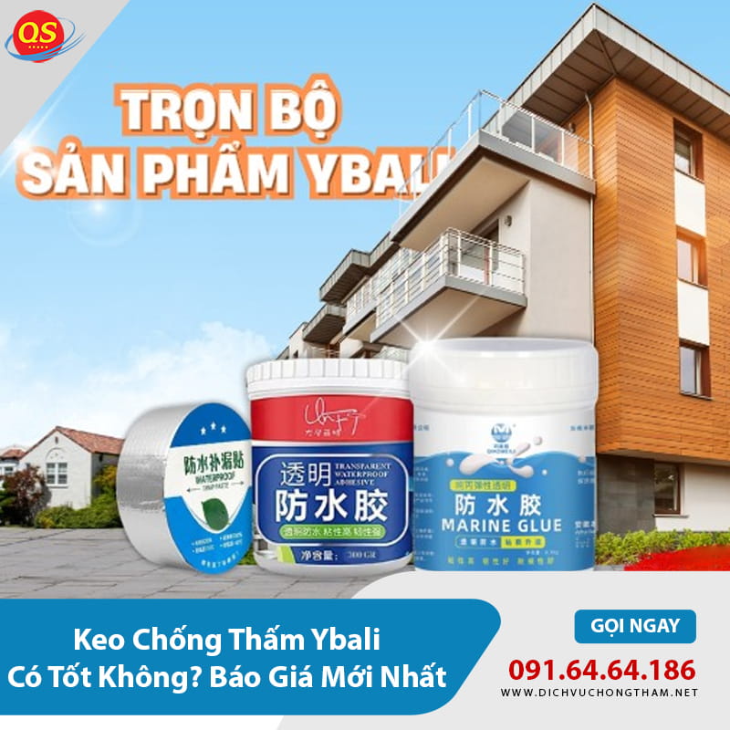 Keo Chống Thấm Ybali Có Tốt Không? Báo Giá Mới Nhất 2026