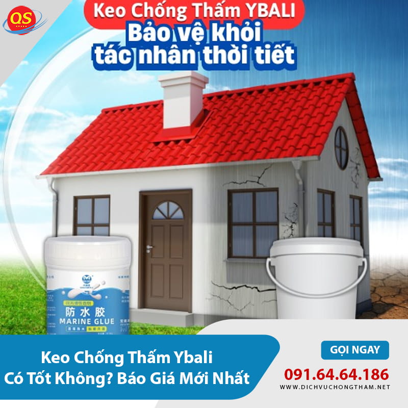 Keo Chống Thấm Ybali Có Tốt Không? Báo Giá Mới Nhất 2026