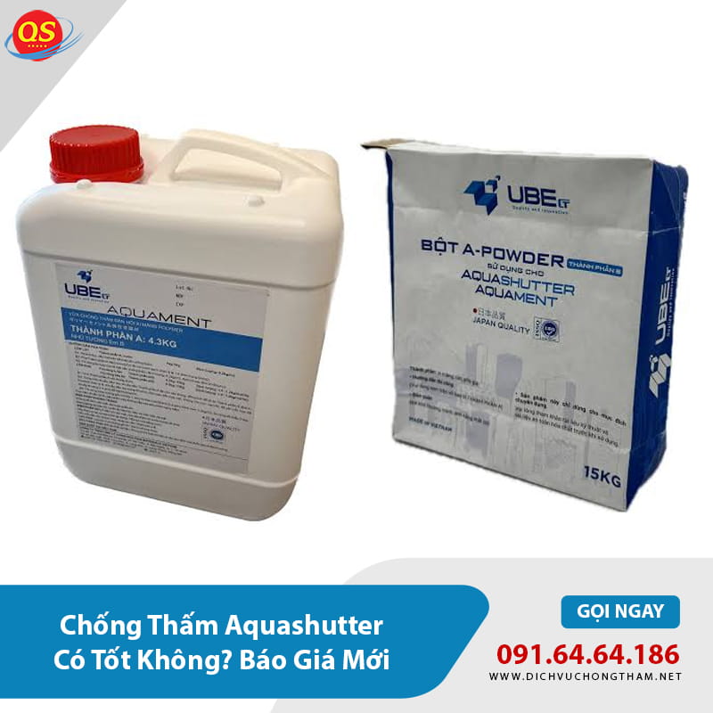 Chống Thấm Aquashutter Có Tốt Không? Báo Giá Mới