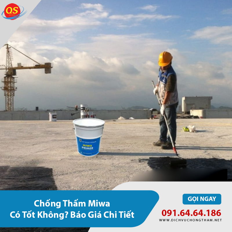 Chống Thấm Miwa Có Tốt Không? Báo Giá Chi Tiết 2026
