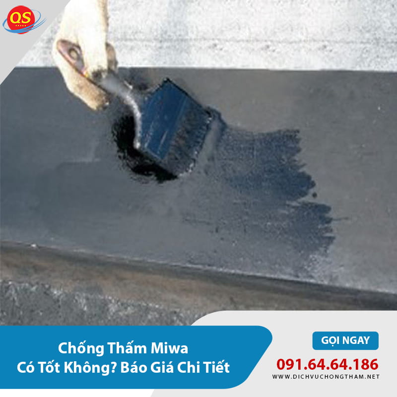 Chống Thấm Miwa Có Tốt Không? Báo Giá Chi Tiết 2026