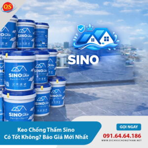 Keo Chống Thấm Sino Có Tốt Không? Báo Giá Mới Nhất