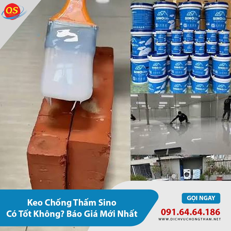 Keo Chống Thấm Sino Có Tốt Không? Báo Giá Mới Nhất