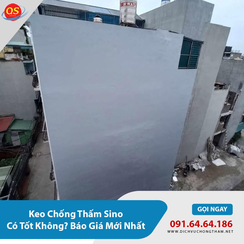 Keo Chống Thấm Sino Có Tốt Không? Báo Giá Mới Nhất